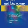 Allergies and Adolescents: Transitioning Towards Independent Living