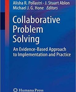 Collaborative Problem Solving: An Evidence-Based Approach to Implementation and Practice (Current Clinical Psychiatry)