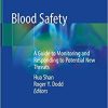 Blood Safety: A Guide to Monitoring and Responding to Potential New Threats 1st ed. 2019 Edition