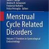 Menstrual Cycle Related Disorders: Volume 7: Frontiers in Gynecological Endocrinology (ISGE Series)