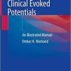Clinical Evoked Potentials: An Illustrated Manual 1st ed. 2020 Edition