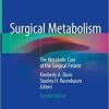 Surgical Metabolism: The Metabolic Care of the Surgical Patient 2nd ed. 2020 Edition
