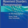 Movement Disorders Phenomenology: An Office-Based Approach 1st ed. 2020 Edition