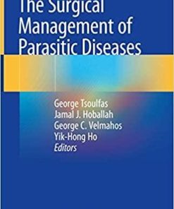 The Surgical Management of Parasitic Diseases 1st ed. 2020 Edition