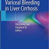 Variceal Bleeding in Liver Cirrhosis 1st ed. 2021 Edition