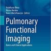 Pulmonary Functional Imaging: Basics and Clinical Applications (Medical Radiology) 1st ed. 2021 Edition
