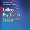 College Psychiatry: Strategies to Improve Access to Mental Health (Psychiatry Update, 1) 1st ed. 2021 Edition