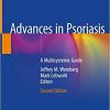 Advances in Psoriasis: A Multisystemic Guide 2nd ed. 2021 EditionAdvances in Psoriasis: A Multisystemic Guide 2nd ed. 2021 Edition