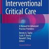 Interventional Critical Care: A Manual for Advanced Practice Providers 2nd ed. 2021 Edition
