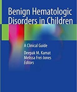 Benign Hematologic Disorders in Children: A Clinical Guide 1st ed. 2021 Edition