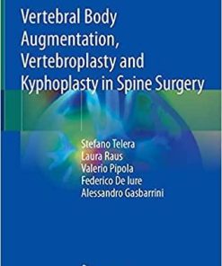 Vertebral Body Augmentation, Vertebroplasty and Kyphoplasty in Spine Surgery 1st ed. 2021 Edition