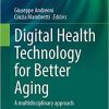 Digital Health Technology for Better Aging: A multidisciplinary approach (Research for Development) 1st ed. 2021 Edition