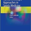 Biologic and Nanoarthroscopic Approaches in Sports Medicine 1st ed. 2021 Edition