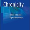 Chronicity: Treating and coping 1st ed. 2021 Edition