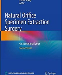 Natural Orifice Specimen Extraction Surgery: Gastrointestinal Tumor 2nd ed. 2021 Edition