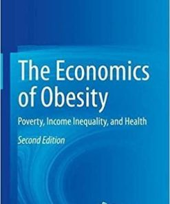 The Economics of Obesity: Poverty, Income Inequality, and Health 2nd ed. 2021 Edition