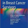 Common Issues in Breast Cancer Survivors: A Practical Guide to Evaluation and Management 1st ed. 2021 Edition