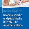 Neonatologische und pädiatrische Intensiv- und Anästhesiepflege (German Edition) 7. Aufl. 2021 Edition