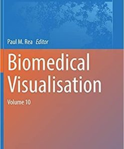 Biomedical Visualisation: Volume 10 (Advances in Experimental Medicine and Biology, 1334) 1st ed. 2021 Edition