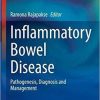 Inflammatory Bowel Disease: Pathogenesis, Diagnosis and Management (Clinical Gastroenterology) 1st ed. 2021 Edition