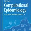 Computational Epidemiology: Data-Driven Modeling of COVID-19 1st ed. 2021 Edition