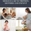 Molecular Nutrition: Mother and Infant (PDF)