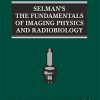 Selman’s The Fundamentals of Imaging Physics and Radiobiology, 10ed (PDF)