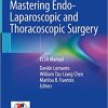 Mastering Endo-Laparoscopic and Thoracoscopic Surgery: ELSA Manual 1st ed. 2023 Edition PDF
