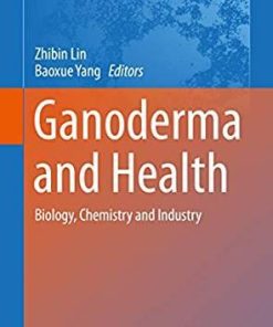 Ganoderma and Health: Pharmacology and Clinical Application (Advances in Experimental Medicine and Biology) 1st ed. 2019 Edition