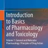 Introduction to Basics of Pharmacology and Toxicology: Volume 1: General and Molecular Pharmacology: Principles of Drug Action 1st ed. 2019 Edition