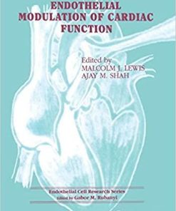 Endothelial Modulation of Cardiac Function (Endothelial Cell Research) 1st Edition