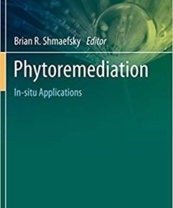 Phytoremediation: In-situ Applications (Concepts and Strategies in Plant Sciences) 1st ed. 2020 Edition