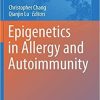 Epigenetics in Allergy and Autoimmunity (Advances in Experimental Medicine and Biology (1253)) 1st ed. 2020 Edition