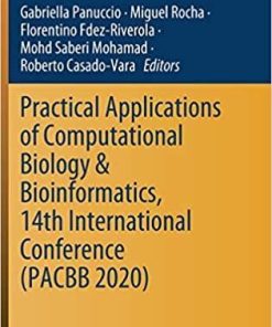 Practical Applications of Computational Biology & Bioinformatics, 14th International Conference (PACBB 2020) (Advances in Intelligent Systems and Computing (1240)) 1st ed. 2021 Edition