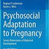 Psychosocial Adaptation to Pregnancy: Seven Dimensions of Maternal Development 4th ed. 2020 Edition