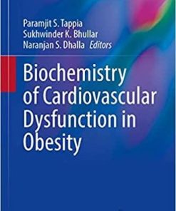 Biochemistry of Cardiovascular Dysfunction in Obesity (Advances in Biochemistry in Health and Disease, 20) 1st ed. 2020 Edition