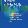 1614218892 1201570645 treatment of asthma in older adults a comprehensive evidence based guide 1st ed 2019 edition