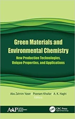 1633506489 1373975748 green materials and environmental chemistry new production technologies unique properties and applications 1st edition