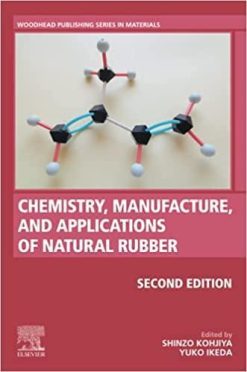 1633506646 648270075 chemistry manufacture and applications of natural rubber woodhead publishing in materials 2nd edition