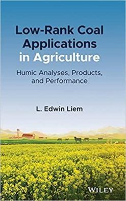 1633509643 111687707 low rank coal applications in agriculture humic analyses products and performance 1st edition