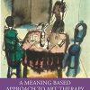A Meaning-Based Approach to Art Therapy (PDF)