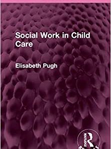 Social Work in Child Care (Routledge Revivals) (PDF)