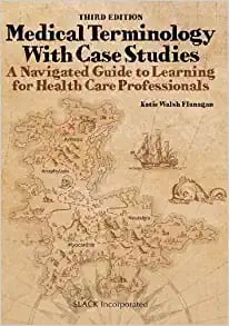 Medical Terminology with Case Studies: A Navigated Guide to Learning for Health Care Professional, 3rd Edition (PDF)