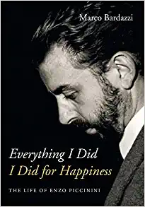 Everything I Did I Did for Happiness: The Life of Enzo Piccinini (EPUB)