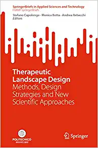 Therapeutic Landscape Design: Methods, Design Strategies and New Scientific Approaches (SpringerBriefs in Applied Sciences and Technology) (EPUB)