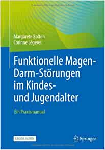 Funktionelle Magen-Darm-Störungen im Kindes- und Jugendalter: Ein Praxismanual (German Edition) (PDF)