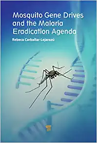 Mosquito Gene Drives and the Malaria Eradication Agenda (EPUB)