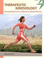 Therapeutic Kinesiology: Musculoskeletal Systems, Palpation, and Body Mechanics (PDF)
