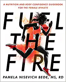 Fuel the Fire: A Nutrition and Body Confidence Guidebook for the Female Athlete (EPUB)