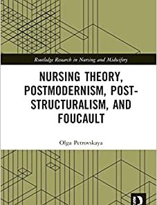 Nursing Theory, Postmodernism, Post-structuralism, and Foucault (Routledge Research in Nursing and Midwifery) (EPUB)